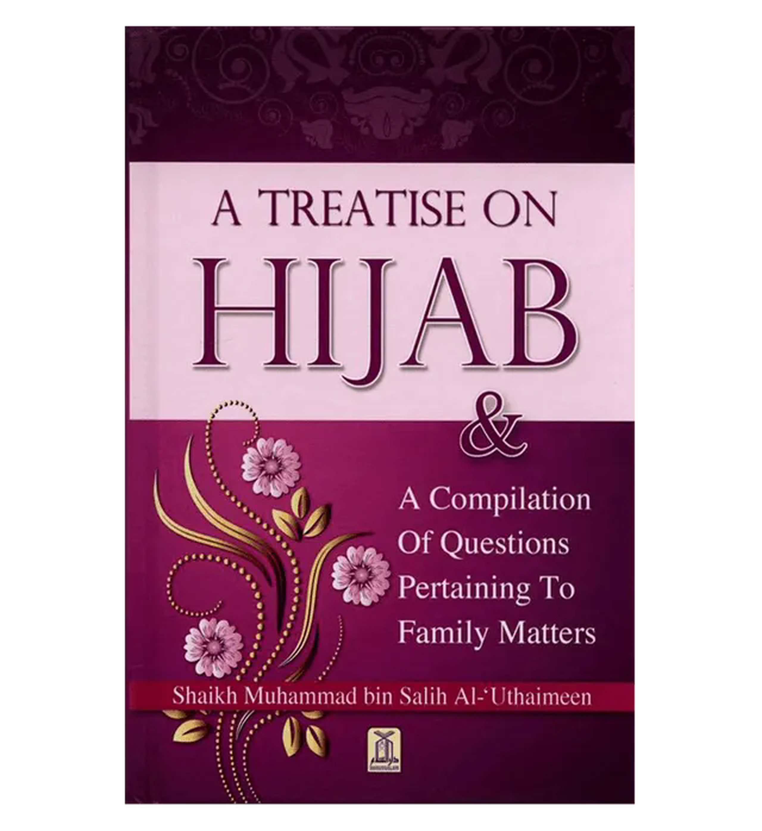 A Treatise on Hijab (Pre-Order)