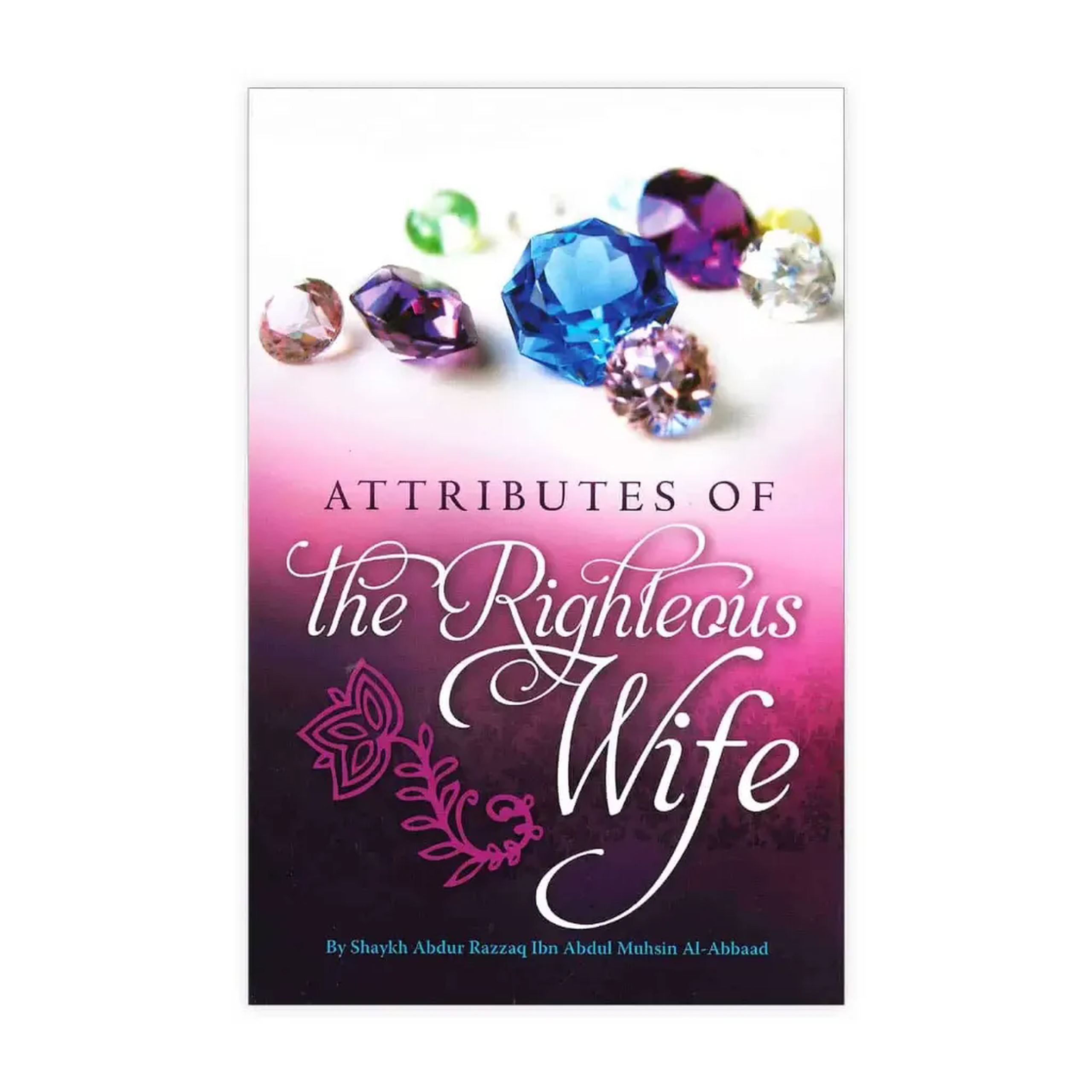Attributes Of The Righteous Wife (Pre-Order)