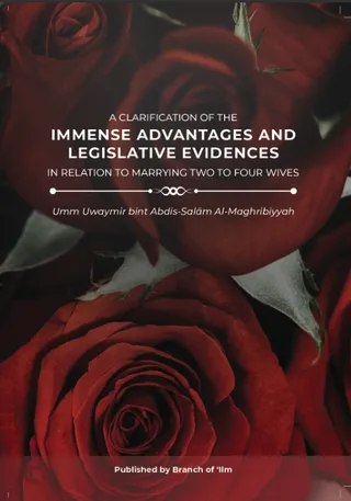 A clarification of the immense advantages and legislative evidences in relation to marrying two to four wives