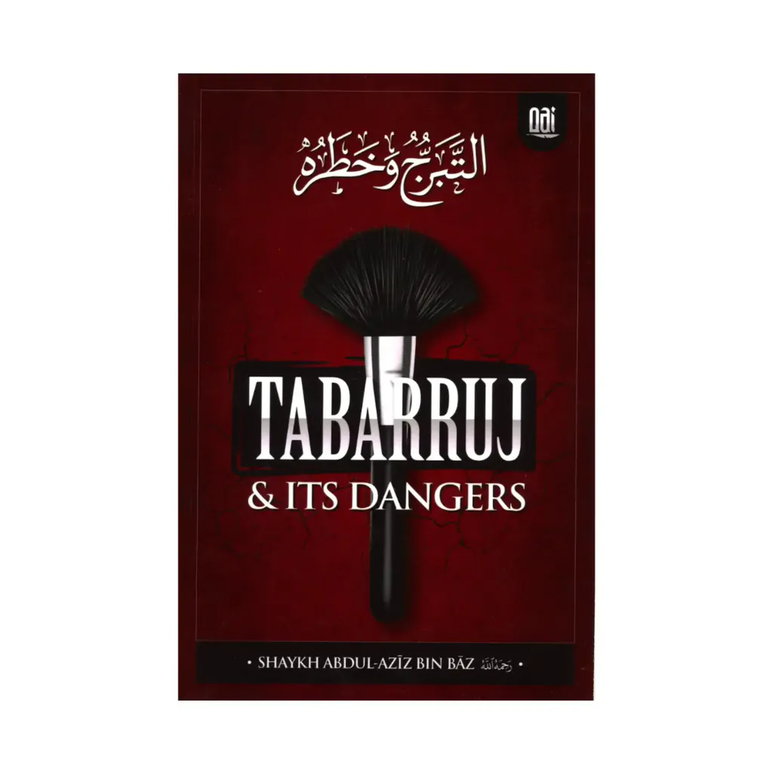 Tabarruj & Its Dangers